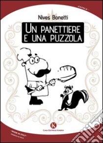 Un panettiere e una puzzola libro di Bonetti Nives