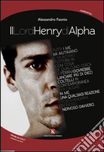 Il lord Henry di Alpha libro di Faonio Alessandro