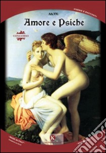 Amore e Psiche. L'enigma dell'amore libro di Castiglioni B. (cur.)