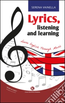 Lyrics, listening and learning libro di Vainella Serena