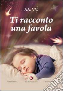 Ti racconto una favola libro