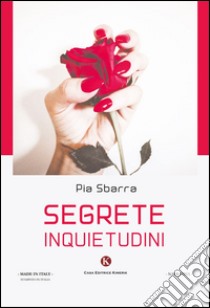 Segrete inquietudini libro di Sbarra Pia