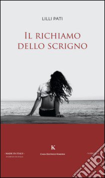 Il richiamo dello scrigno libro di Pati Lilli