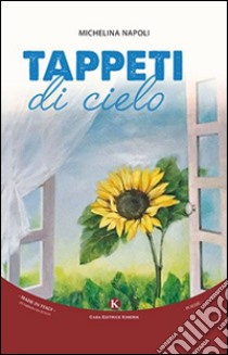 Tappeti di cielo libro di Napoli Michelina