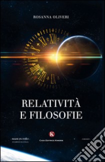 Relatività e filosofie libro di Oliveri Rosanna