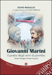 Giovanni Marini, il poeta degli anni di piombo libro di Masullo Silvio; Cariello Lucia