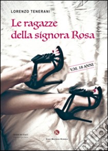 Le ragazze della signora Rosa libro di Tenerani Lorenzo