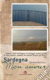 Sardegna mon amour libro di Bertulu Daniela