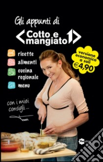 Gli appunti di «Cotto e mangiato» libro di Gelisio Tessa