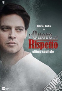 L'onore e il rispetto. Ultimo capitolo. 4 DVD video. 4 DVD libro