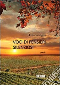 Voci di pensieri silenziosi libro di Nigro Luisa