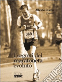 I segreti del maratoneta libro di Cucco Alberto