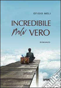 Incredibile ma vero libro di Meli Efisio