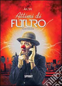 Attimi di futuro libro