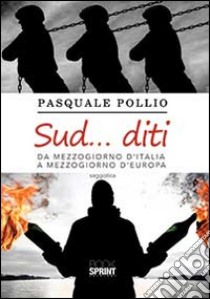 Sud...diti libro di Pollio Pasquale