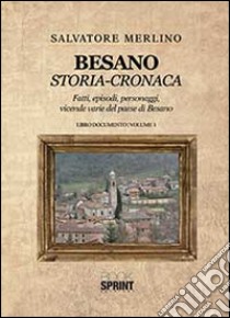 Besano. Storia-cronaca libro di Merlino Salvatore