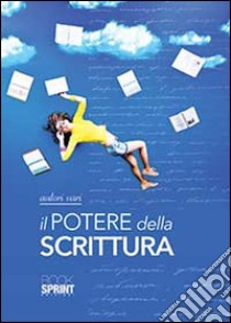 Il potere della scrittura libro