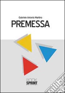 Premessa libro di Gabriele Antonio M.