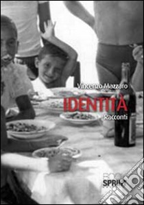 L'identità libro di Mazzaro Vincenzo