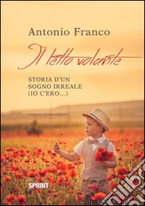 Il letto volante libro di Franco Antonio