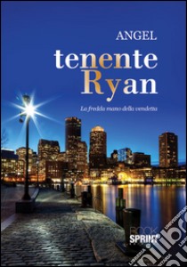 Tenente Ryan libro di Angel