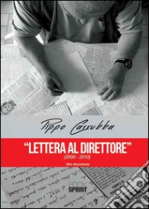 Lettera al direttore (2000-2010) libro di Carrubba Pippo