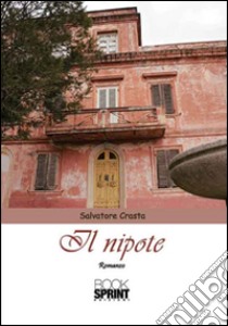 Il nipote libro di Crasta Salvatore