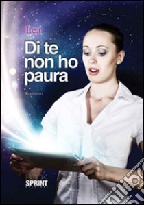 Di te non ho paura libro di Lea