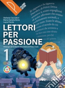 LETTORI PER PASSIONE VOLUME 1 + EPICA + SCRITTORI PER PASSIONE libro di CACCIATORI STEFANIA - BORIA MARIA DANIELA - PAROLA LAURA