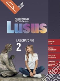 LUSUS - LABORATORIO 2 libro di PINTACUDA MARIO - VENUTO MICHELA 