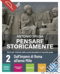 PENSARE STORICAMENTE - VOLUME 2 libro di BRUSA ANTONIO  