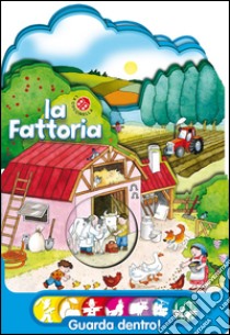 La fattoria libro di Mesturini Cristina; Mantegazza Giovanna