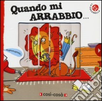 Quando mi arrabbio.... Ediz. illustrata libro di Clima Gabriele