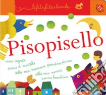 Pisopisello. Le filafilastrocche. Ediz. illustrata libro di Clima Gabriele; Dattola Chiara