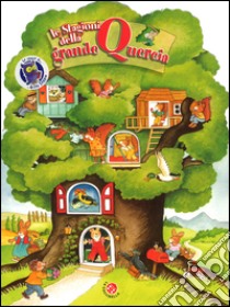 Le stagioni della grande quercia. Ediz. illustrata libro di Frisque Anne-Marie; Niessen Susan