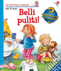 Belli puliti! Ediz. illustrata libro di Szesny Susanne; Nahrgang Frauke