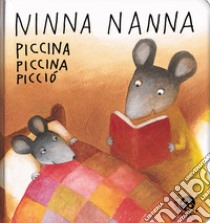 Ninnananna piccina piccina picciò. Ediz. illustrata libro di Abbatiello Antonella