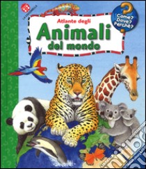 Atlante degli animali del mondo. Ediz. a colori libro di Erne Andrea