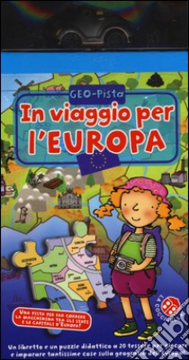 In viaggio per l'Europa. Geo-pista. Ediz. illustrata. Con gadget libro