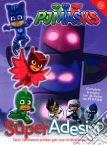 Pj Masks. Super adesivi. Ediz. a colori libro