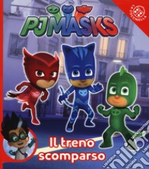 Il treno scomparso. Pj Masks libro