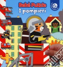 I pompieri. Bebè puzzle. Ediz. a colori libro di Beaumont Jacques; Allirol Mélusine