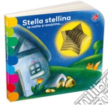 Stella stellina la notte si avvicina.... Ediz. a colori libro di Abbatiello Antonella; Mantegazza Giovanna