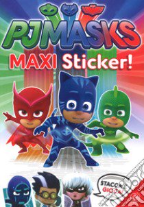 Superpigiamini. Maxi sticker. Pj Masks. Con adesivi. Ediz. a colori libro