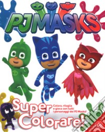 Super colorare! Pj Masks. Ediz. illustrata libro