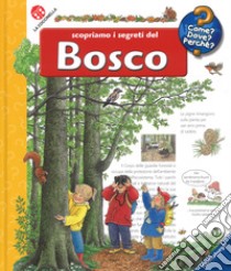 Scopriamo i segreti del bosco. Ediz. a colori. Con DVD video libro di Weinhold Angela