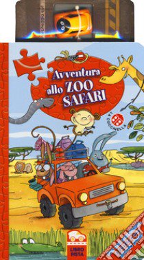 Avventura allo zoo safari. Ediz. a colori. Con gadget libro di Clima Gabriele; Carabelli Francesca