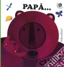 Papà Cucù. Ediz. a colori libro di Castagna Raffaella