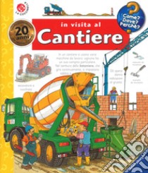 In visita al cantiere. Ediz. a spirale libro di Mennen Patricia