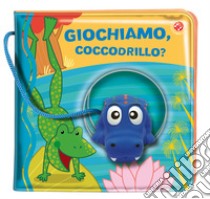 Giochiamo, coccodrillo? Ediz. a colori. Con gadget libro di Clima Gabriele; Bolaffio Raffaella